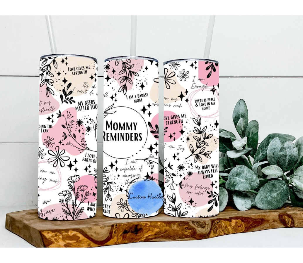 Mommy Reminders  20 oz tumbler