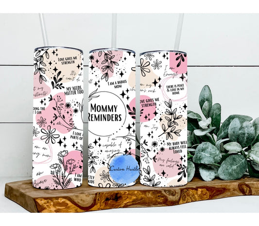 Mommy Reminders  20 oz tumbler